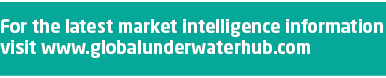 For the latest market intelligence information visit www.globalunderwaterhub.com 