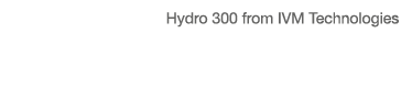 Hydro 300 from IVM Technologies