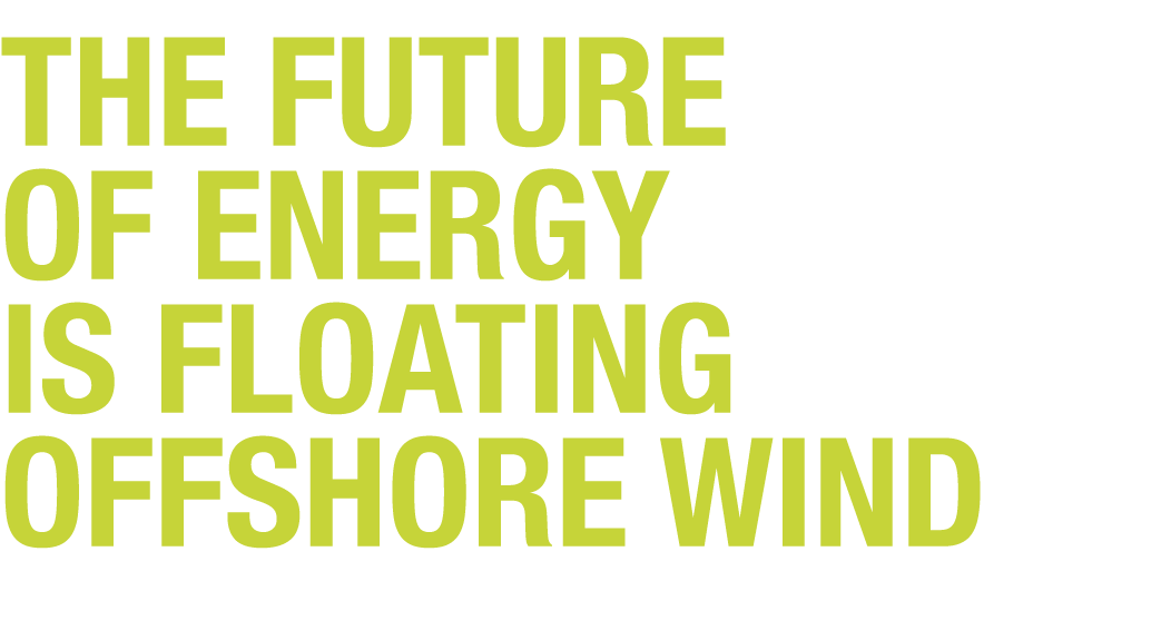 THE FUTURE OF ENERGY IS FLOATING OFFSHORE WIND By Paul Davison, Deputy CEO at SMD