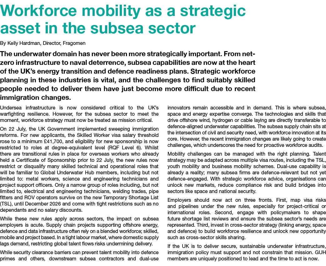 Workforce mobility as a strategic asset in the subsea sector By Kelly Hardman, Director, Fragomen The underwater doma...