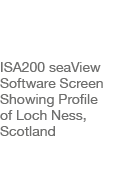 ISA200 seaView Software Screen Showing Profile of Loch Ness, Scotland